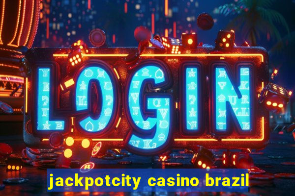 jackpotcity casino brazil